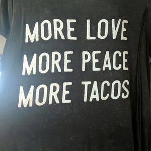 More Love More Peace More Tacos